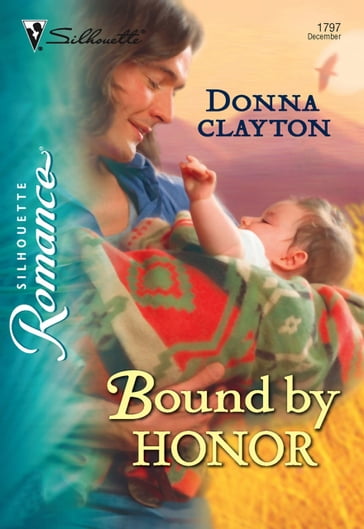 Bound by Honor (Mills & Boon Silhouette) - Donna Clayton