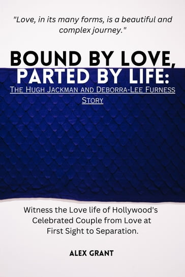 Bound by Love, Parted by Life: - Alex Grant