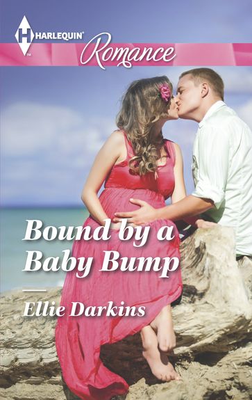 Bound by a Baby Bump - Ellie Darkins