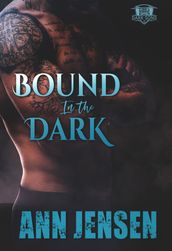 Bound in the Dark