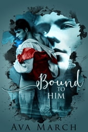 Bound to Him (Bound Series Book 2)