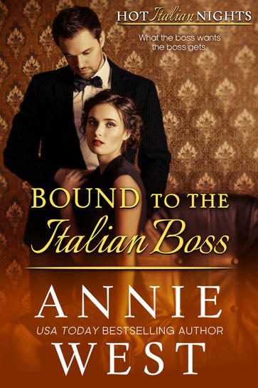 Bound to the Italian Boss - Annie West