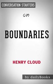 Boundaries: by Dr. Henry Cloud   Conversation Starters