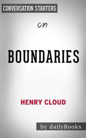 Boundaries: by Dr. Henry Cloud Conversation Starters