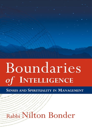Boundaries of Intelligence - Rabbi Nilton Bonder