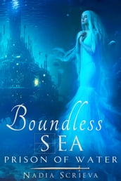 Boundless Sea: Prison of Water