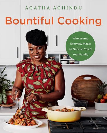 Bountiful Cooking - Agatha Achindu