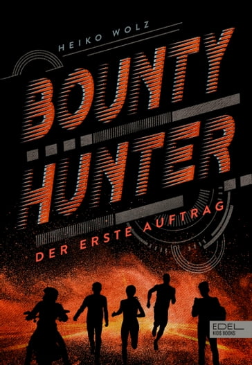 Bounty Hunter  Der erste Auftrag - Heiko Wolz