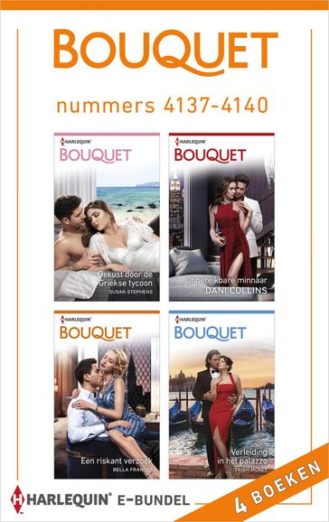 Bouquet e-bundel nummers 4137 - 4140 - Bella Frances - Dani Collins - Susan Stephens - Trish Morey