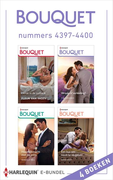 Bouquet e-bundel nummers 4397 - 4400 - Lawrence Kim - Annie West - Fleur van Ingen - Marcella Bell