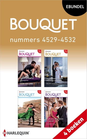Bouquet e-bundel nummers 4529 - 4532 - Dani Collins - Melanie Milburne - Jackie Ashenden - Amanda Cinelli