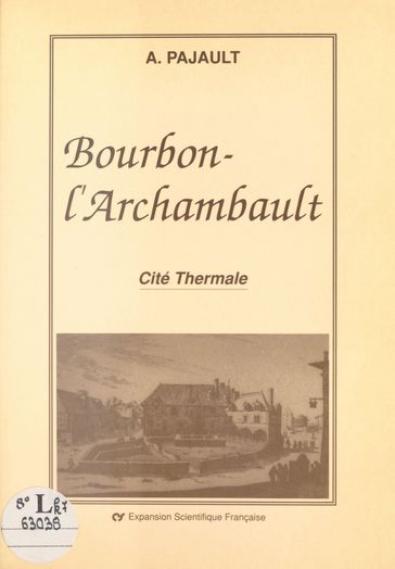 Bourbon-l'Archambault : Cité thermale - André Pajault - Camille Gagnon