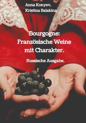 Bourgogne: Französische Weine mit Charakter.