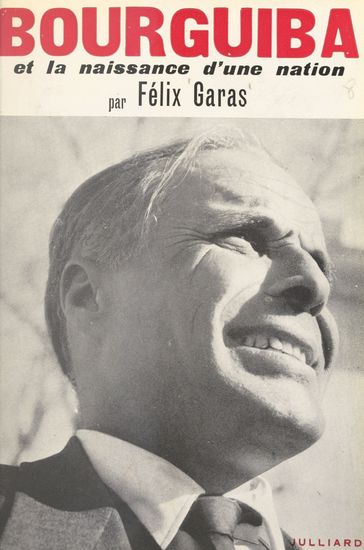 Bourguiba - Félix Garas