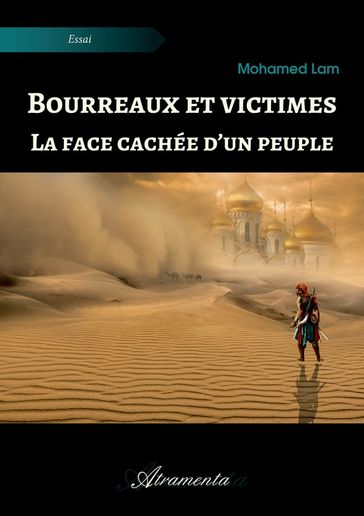 Bourreaux et victimes. La face cachée d'un peuple - Mohamed Lam