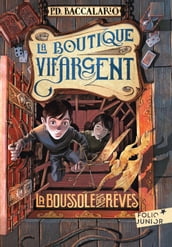 La Boutique Vif-Argent (Tome 2) - La Boussole des rêves