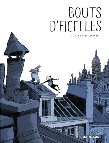 Bouts d'ficelles - Olivier Pont