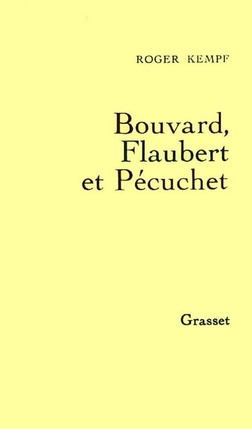 Bouvard, Flaubert et Pécuchet - Roger Kempf