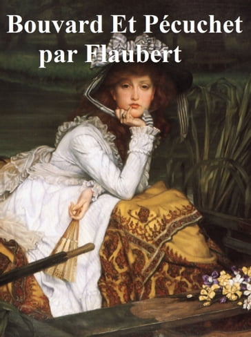 Bouvard et Pecuchet - Flaubert Gustave