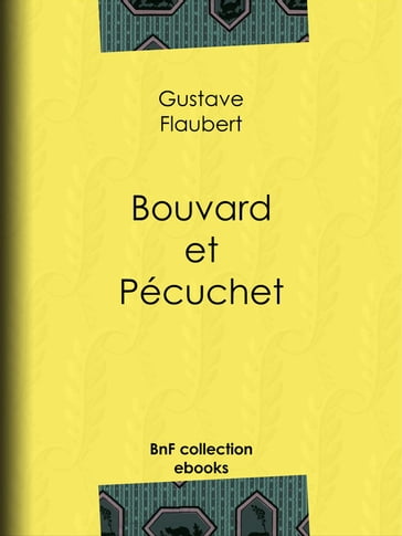 Bouvard et Pécuchet - Flaubert Gustave