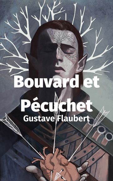Bouvard et Pécuchet (Français) - Flaubert Gustave