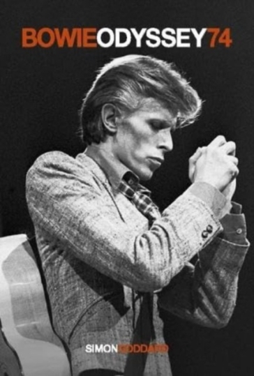 Bowie Odyssey 74 - Limited Edition - Simon Goddard