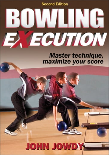 Bowling eXecution 2nd Edition - John - Jowdy