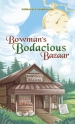 Bowman s Bodacious Bazaar