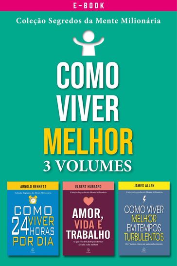 Box Como viver melhor - Arnold Bennett - Elbert Hubbard - Allen James