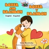 Boxer and Brandon Boxer y Brandon (English Spanish Bilingual)