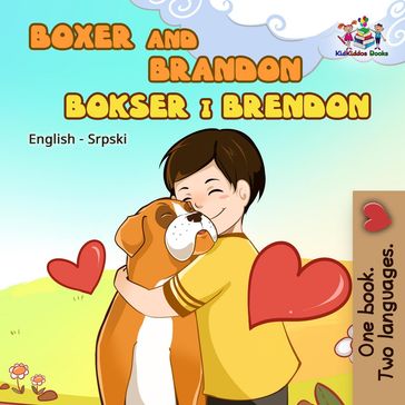 Boxer and Brandon (Serbian bilingual children's book) - S.A. Publishing