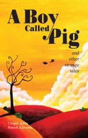 A Boy Called Pig: A collection of stories for English Language Learners