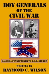 Boy Generals of the Civil War