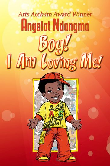 Boy! I Am Loving Me! - Angelot Ndongmo