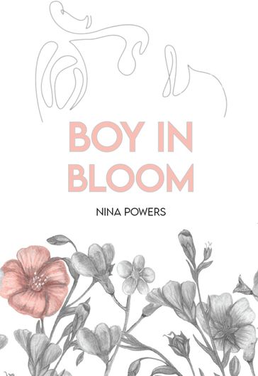 Boy In Bloom - Nina Powers