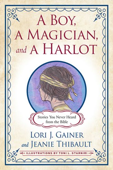 A Boy, a Magician, and a Harlot - Lori J. Gainer - Jeanie Thibault