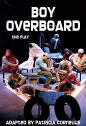 Boy Overboard: the play