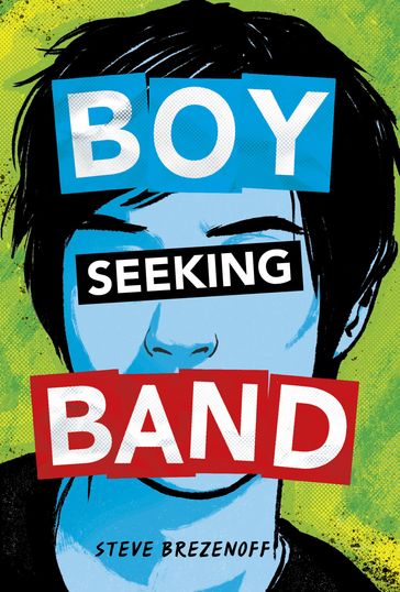 Boy Seeking Band - Steve Brezenoff