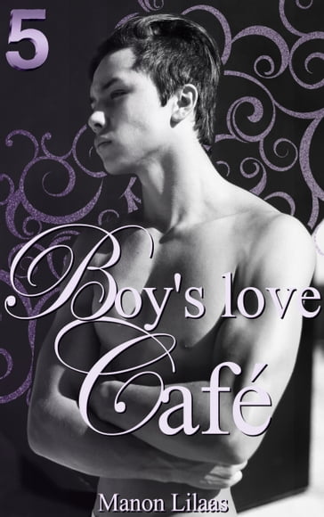 Boy's love Café 5 - Manon Lilaas