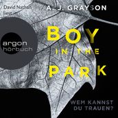 Boy in the Park - Wem kannst du trauen? (Autorisierte Lesefassung)