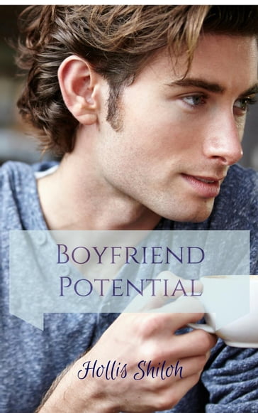 Boyfriend Potential - Hollis Shiloh