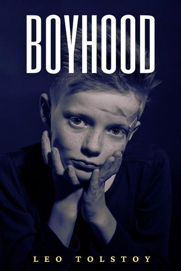 Boyhood (Annotated) - Lev Nikolaevic Tolstoj - Muhammad Humza