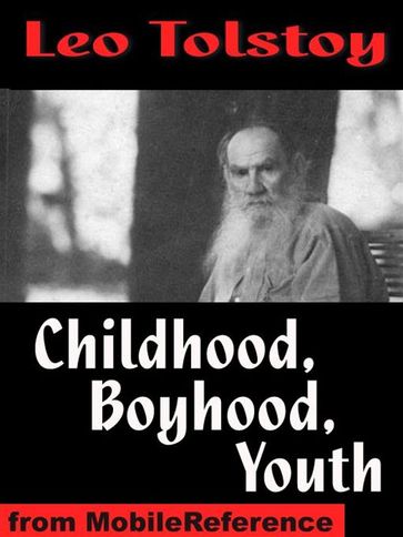 Boyhood, Childhood, And Youth (Mobi Classics) - Lev Nikolaevic Tolstoj - C. J. Hogarth (Translator)