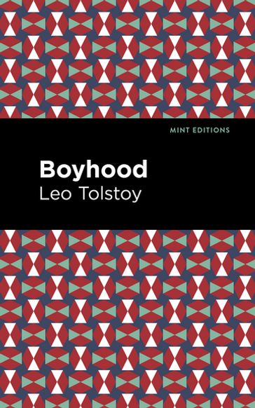 Boyhood - Lev Nikolaevic Tolstoj - Mint Editions