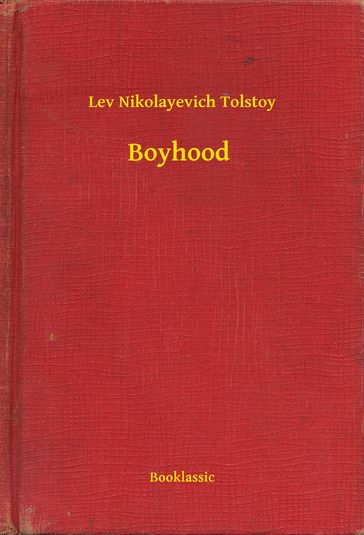 Boyhood - Lev Nikolaevic Tolstoj