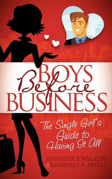 Boys Before Business - Jennifer S. Wilkov - Kimberly A. Mylls