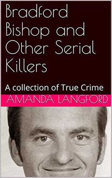 Bradford Bishop and Other Serial Killers - Amanda Langford