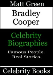 Bradley Cooper: Celebrity Biographies