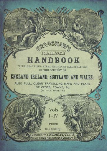 Bradshaw's Railway Handbook Complete Edition, Volumes I-IV - George Bradshaw