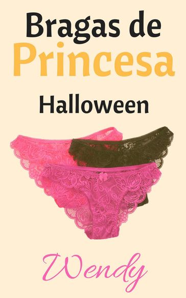 Bragas de Princesa Halloween - Wendy